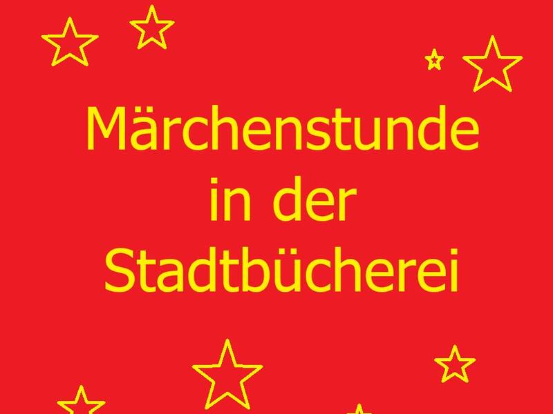 Teaser mit rotem Hintergrund; darauf in gelber Schrift "Märchenstunde in der Stadtbücherei" umrandet von Sternen